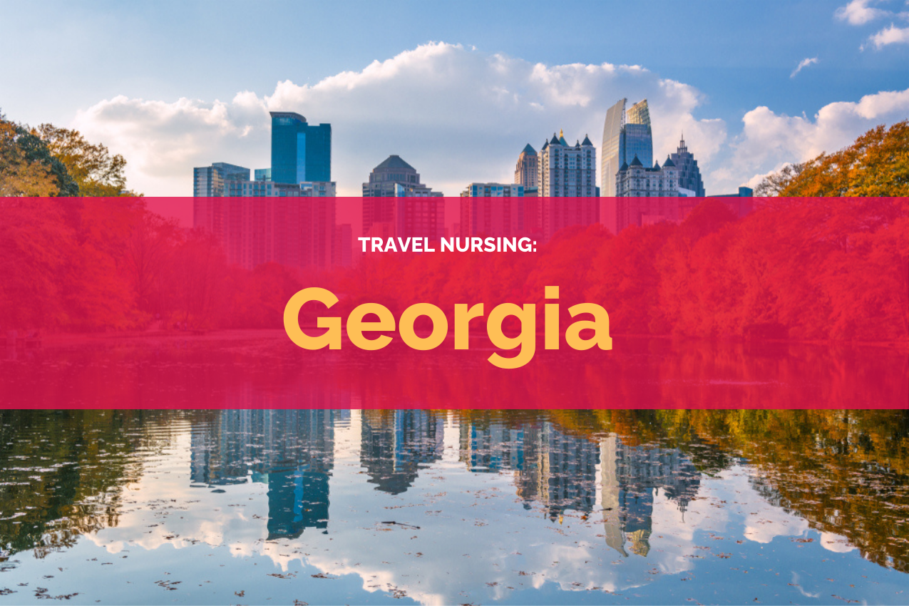 why georgia is the perfect place for your travel nurse assignment