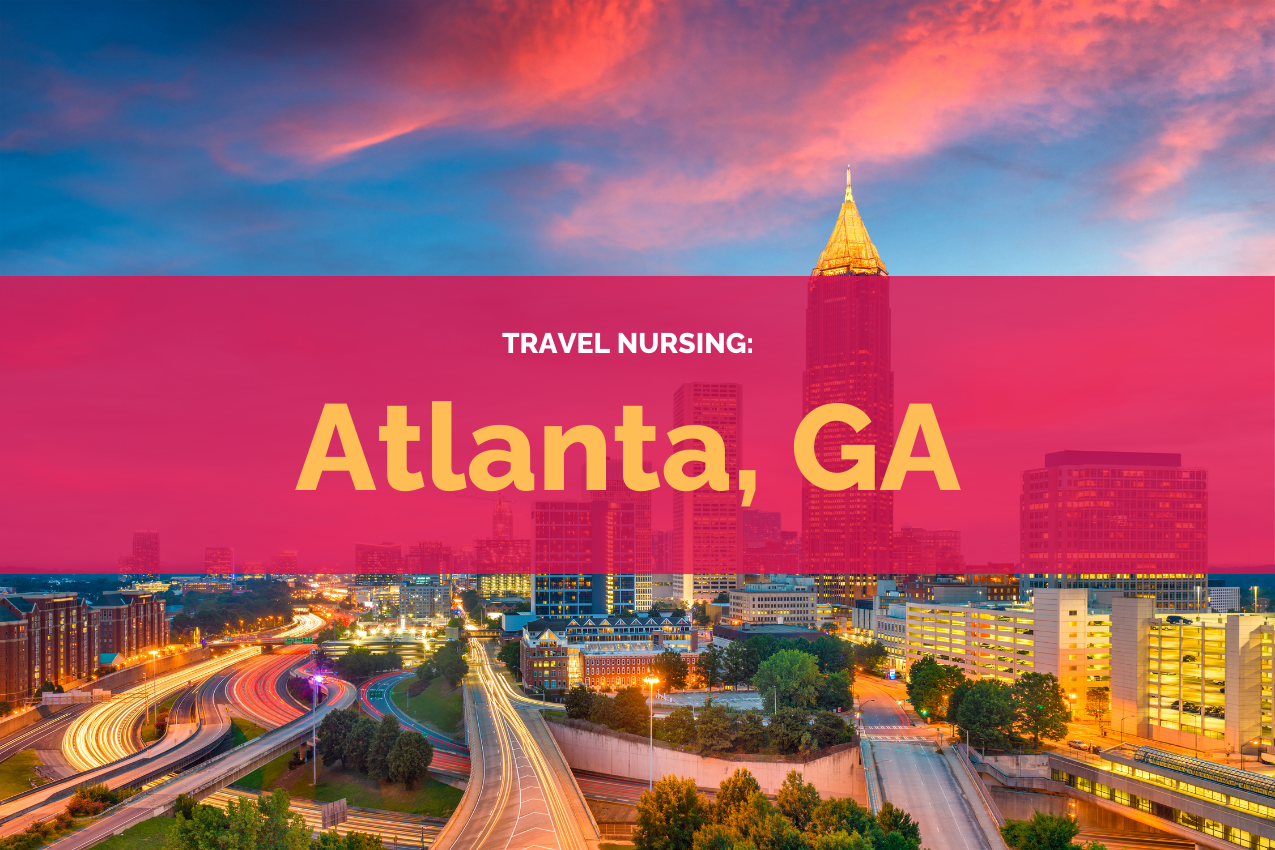 travel nurses guide to atlanta, georgia